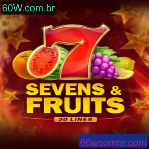 Explorando o Excitante Mundo de SevensFruits20 em 60W.com.br